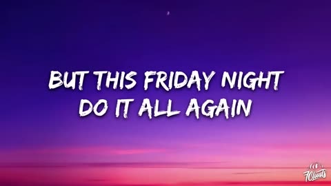 Katy Perry - Last Friday Night (T.G.I.F) (Lyrics)