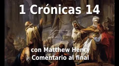 📖🕯 Santa Biblia - 1 Crónicas 14 con Matthew Henry Comentario al final.