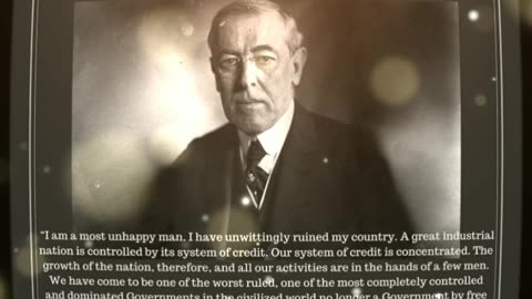 Woodrow Wilson signed the 1913 Federal Reserve Act. A few years later he wrote...