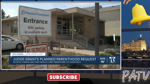 #PNews - #Utah Planned Parenthood Remains Open! #Abortion #RoevWade 🤔 💭