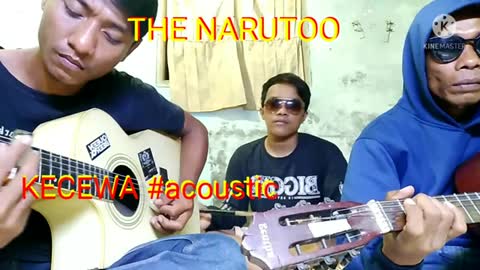 KECEWA acoustic THE NARUTOO BAND #kkandree #kecewa #acoustic