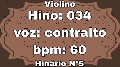 Hino: 034 - Violino: contralto - Hinário N°5 (com metrônomo)