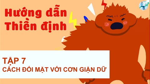 Andy journal - Hướng Dẫn Thiền Định - Tập 7_ Cách đối mặt với cơn giận dữ