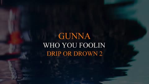 Gunna - Who You Foolin [Official Audio]