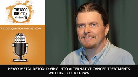 🌿 🔍 Diving Into Alternative Cancer Treatments With Dr. Bill McGraw ✨