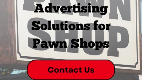 Contact Ad Campaign Agency for Marketing And Advertising Solutions For Pawn Shop