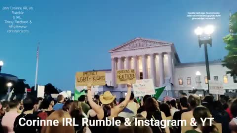 6.24.2022 LIVE Washington DC Protest at Supreme Court Roe vs. Wade overturned abortion rights Part 4