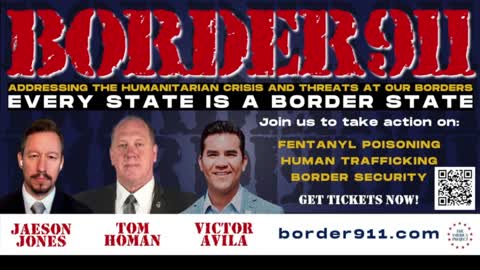 THE AMERICA PROJECT PRESENTS BORDER911! Join Tom Homan and Get Engaged!