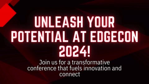 Unleash Your Potential at EDGEcon 2024