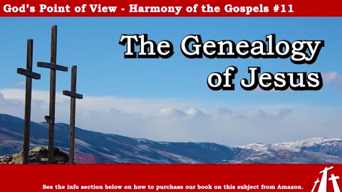 Harmony of the Gospels #11 - The Genealogy of Jesus || BIBLE TEACHING GOSPEL