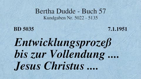 BD 5035 - ENTWICKLUNGSPROZESS BIS ZUR VOLLENDUNG .... JESUS CHRISTUS ....