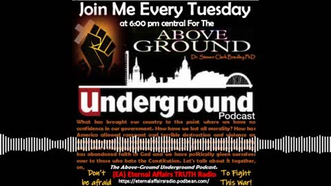 'Set Before America is Life & Prosperity or Death & Destruction' ~ The Above-Ground Underground Ep25