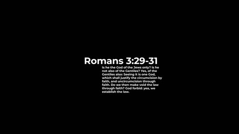 Therefore we conclude that a man is justified by faith without the deeds of the law.