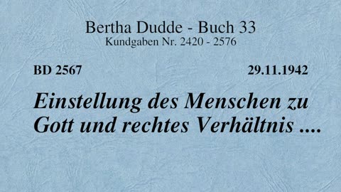 BD 2567 - EINSTELLUNG DES MENSCHEN ZU GOTT UND RECHTES VERHÄLTNIS ....