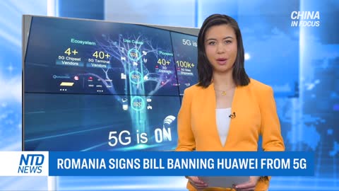 Romania Signs Bill Banning Huawei From Its 5G Networks