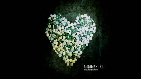 This Addiction - Alkaline Trio