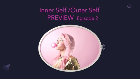 The Inner Self and Outer Self - Preview Episode 2