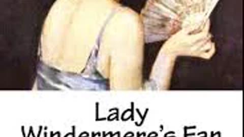 Lady Windermere's Fan By: Oscar Wilde