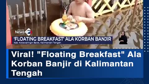 Viral! "Floating Breakfast" AlaKorban Banjir di Kalimantan Tengah