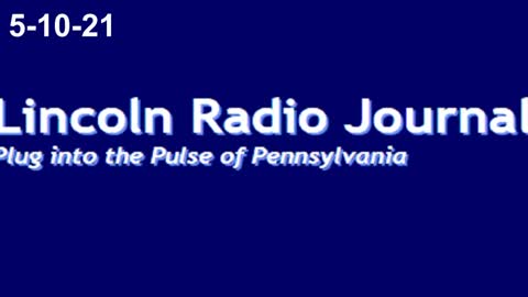 Lincoln Radio Journal 5-10-21