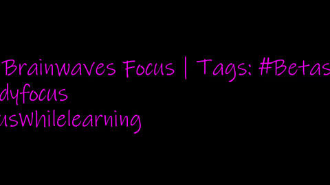 beta_brainwaves_focus_20Hz__Betasounds_ _studyfocus_ _FocusWhilelearning_1708971269.3482354