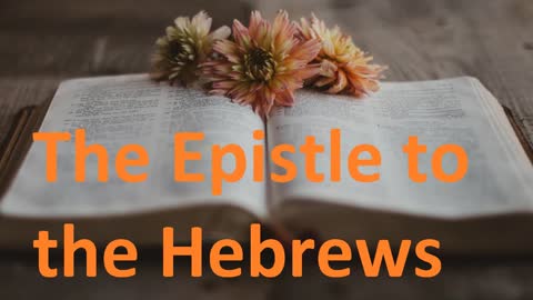 The Epistle to the Hebrews, New Testament, Bible