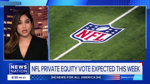 NFL to consider private equity investment | NewsNation Prime