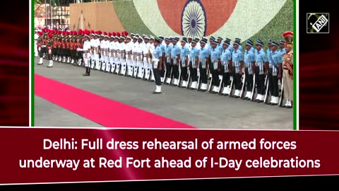 Independence Day Dress Rehearsals Held At Delhi's Red Fort