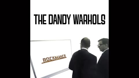 The Dandy Warhols - Rockmaker