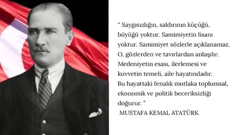 Mustafa Kemal Atatürk diyor ki