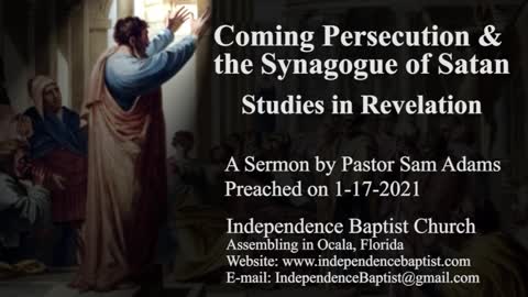 Coming Persecution & the Synagogue of Satan - Studies in Revelation