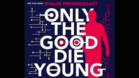 0nly thε Good Diε Young. BBC RADIO DRAMA