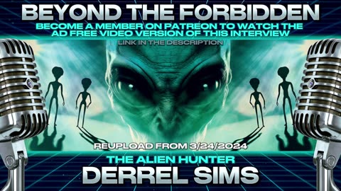 The Alien Deception, Abductions, Implants & ET Encounters w/ Derrel Sims