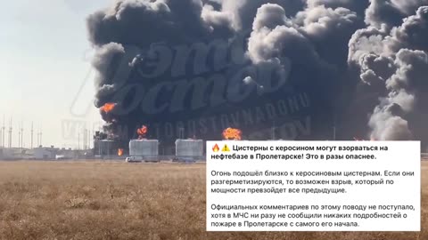 Russians Warn of Incredible Explosion Being Imminent as Flames Reach Kerosene Tanks(Rostov)