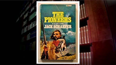 Our New Book, "The Pioneers" by Jack Schaefer Starts 6/19/2024