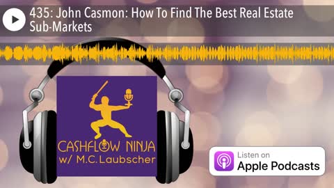 John Casmon Shares How To Find The Best Real Estate Sub-Markets