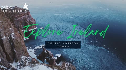 Explore The Beauty Of Ireland With Celtic Horizon Tours