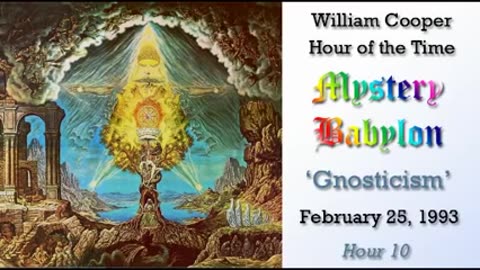 William Cooper Mystery Babylon #10 Gnosticism