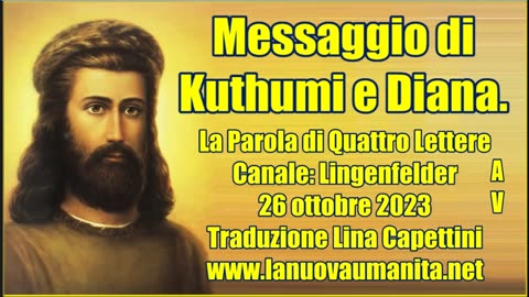 New 30-10-2023 Messaggio di Kuthumi e Diana. La Parola di Quattro Lettere