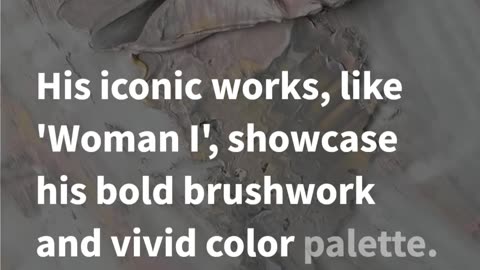 Willem de Kooning - The Master of Abstract Expressionism