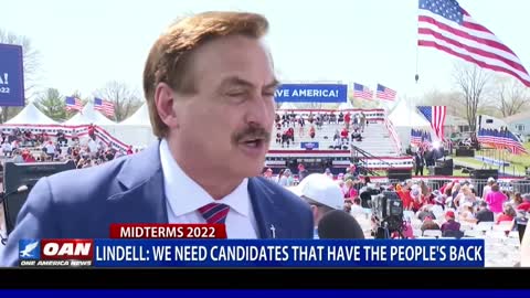 Mike Lindell: We need candidates that have the people's back