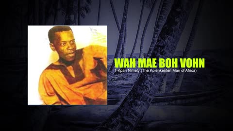 Wah Mae Boh Vohn - T-Kpan Nimely (The Kplenkenten Man of Africa) 🇱🇷🎶🇱🇷 #music #liberia #africa