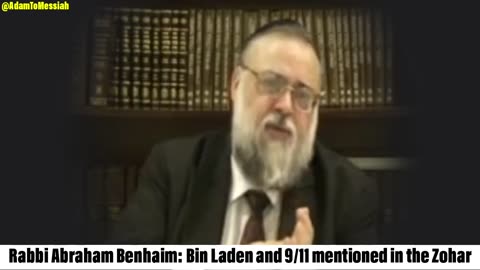 Rabbi Abraham Benhaim: Bin Laden and 9/11 Mentioned in the Zohar