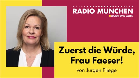 July 22, 2024..🇩🇪 🇦🇹 🇨🇭 🇪🇺 ..📯RADIO MÜNCHEN📯.. Zuerst die Würde， Frau Faeser! Von Jürgen Fliege