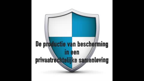 De productie van bescherming in een privaatrechtelijke samenleving