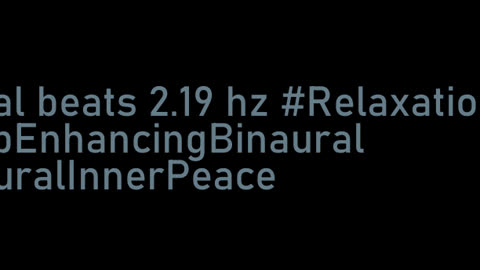 binaural_beats_2.19hz_BinauralMindfulnessWaves SoundHealing CalmDown