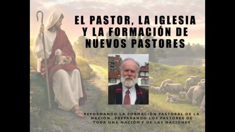 El Pastor, la Iglesia y la Formación de Pastores