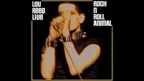 Lou Reed The Full Rock n Roll Animal Show