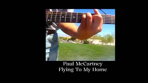 Flying To My Home ~ Paul McCartney ~ a High-Altitude Lesson.