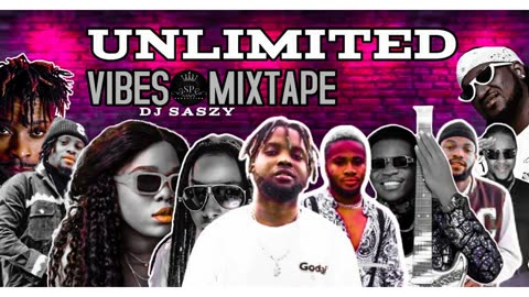 2024 UNLIMITED AFROBEAT MIX DJ SASZY AMAPIANO